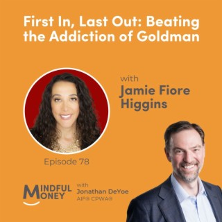 078: Jamie Fiore Higgins - First In, Last Out: Beating the Addiction of Goldman Sachs