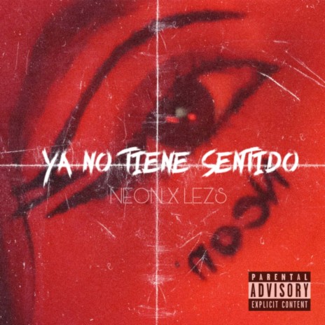 Ya No Tiene Sentido ft. lezs | Boomplay Music