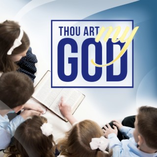 Thou Art My God