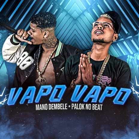 Vapo Vapo. ft. Palok no Beat | Boomplay Music