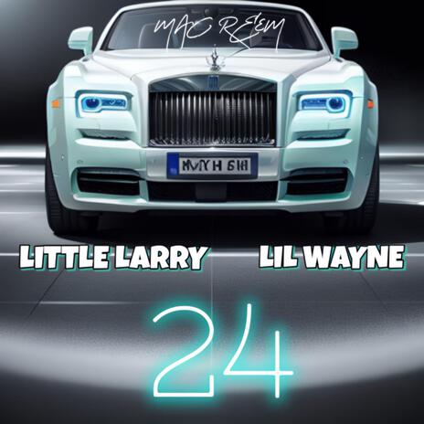 24 (feat. Lil Wayne & Mac Reem) | Boomplay Music