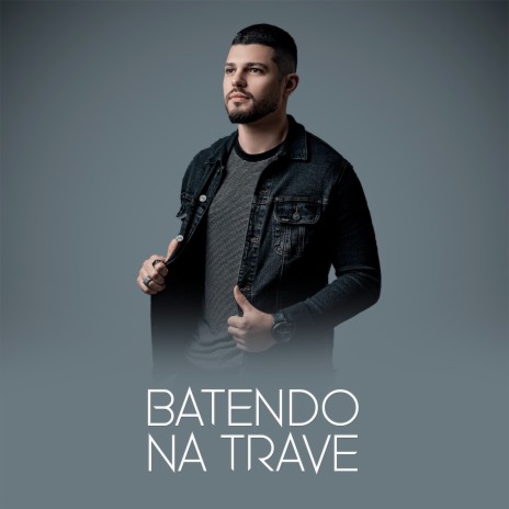 Batendo na Trave | Boomplay Music