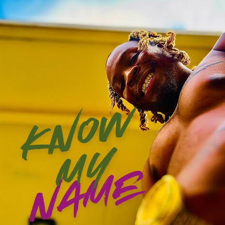 Know my Name | Boomplay Music