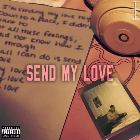 Send My Love | Boomplay Music