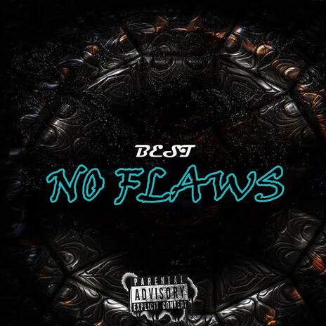 No Flaws | Boomplay Music