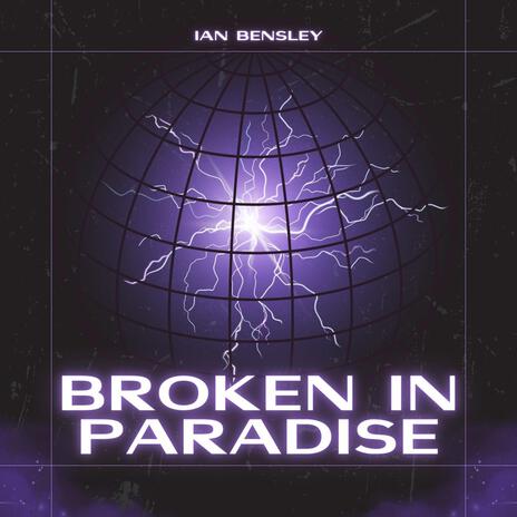 Broken In Paradise | Boomplay Music