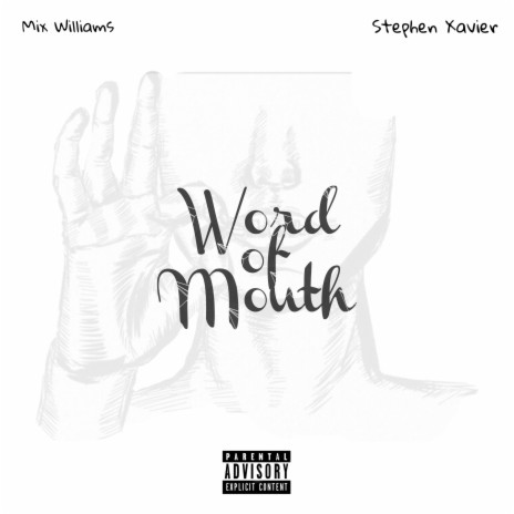 Word of Mouth ft. Stephen Xavier | Boomplay Music