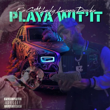 Playa Wit'It ft. LUCKY LUCIANO & DOOCHIE | Boomplay Music