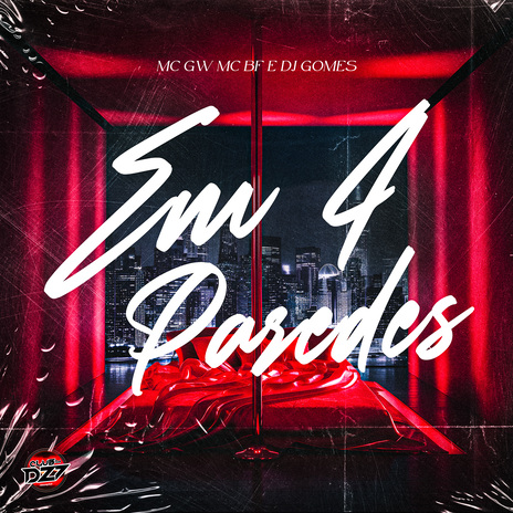 EM 4 PAREDES ft. MC BF, DJ Gomes & CLUB DA DZ7 | Boomplay Music