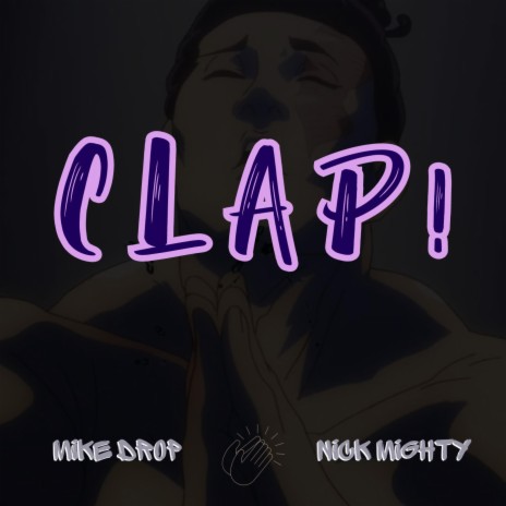 Clap! ft. Nick Mighty