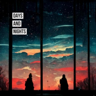 Days and Nights lyrics | Boomplay Music