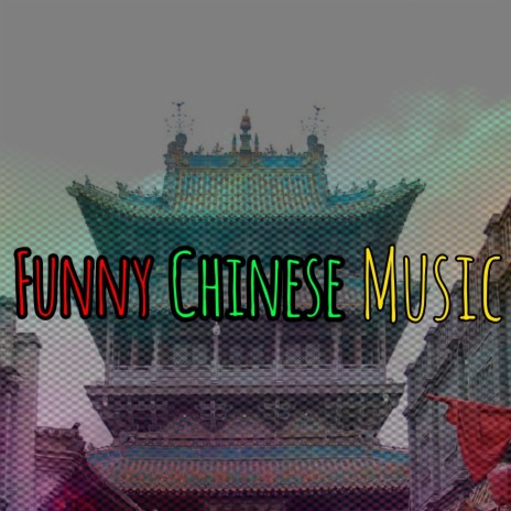 Funny Chinese Music ft. SORA DISADA | Boomplay Music