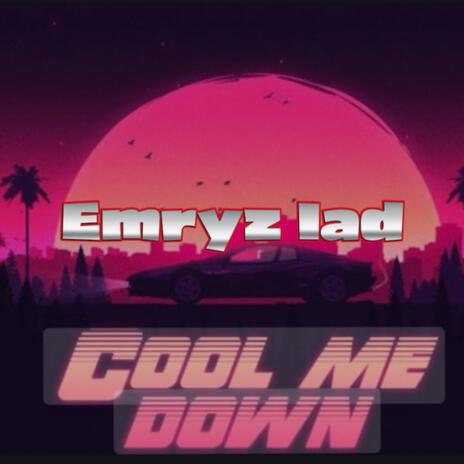 Cool me down | Boomplay Music