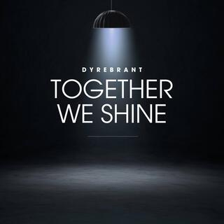 Together We Shine