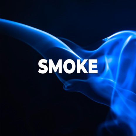 Smoke | Boomplay Music