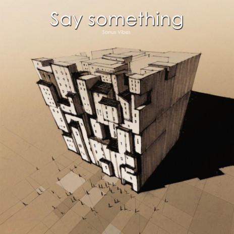 Say something | Boomplay Music