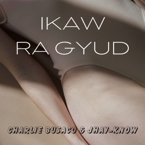 Ikaw Ra Gyud ft. Jhay-know
