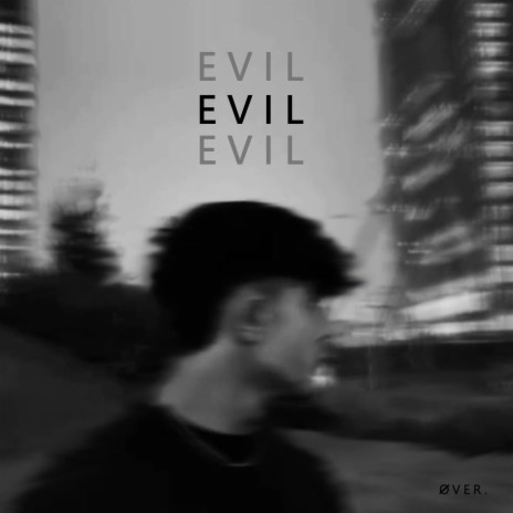 EVIL | Boomplay Music