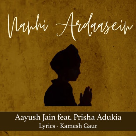 Nanhi Ardaasein ft. Prisha Adukia | Boomplay Music