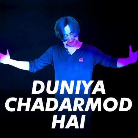 Duniya Chadarmod Hai ft. BCS | Boomplay Music