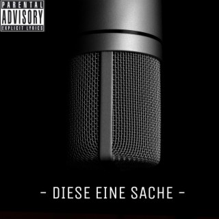 Diese eine Sache lyrics | Boomplay Music