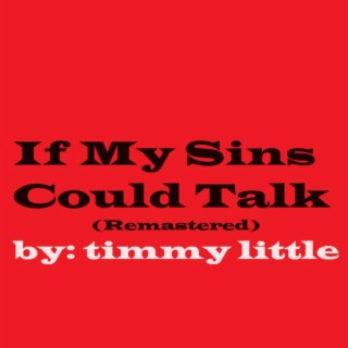 If My Sins Could Talk (Remastered)