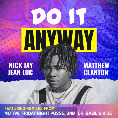 Do It Anyway (Motiv8 Radio Edit) ft. Jean Luc, Motiv8 & Matthew Clanton | Boomplay Music