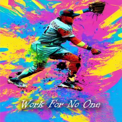 WORK FOR NO ONE | Boomplay Music