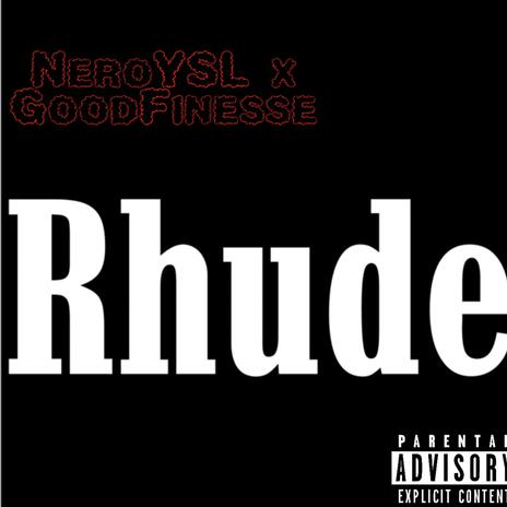 Rhude ft. GoodFinesse | Boomplay Music