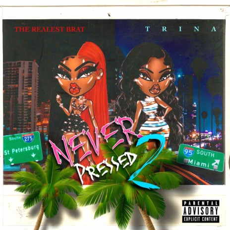 Never Pressed 2 (Radio Edit) ft. Trina | Boomplay Music