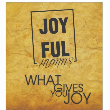 What Gives You Joy | Boomplay Music