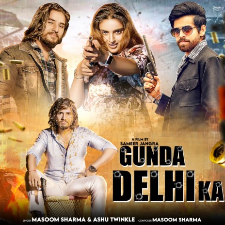 Gunda Delhi Ka ft. Ashu Twinkle & Divyanka Sirohi | Boomplay Music