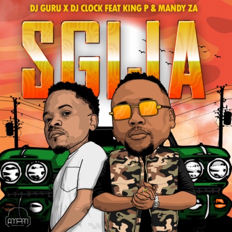 Sgija ft. DJ Clock, MandyZA & King P | Boomplay Music