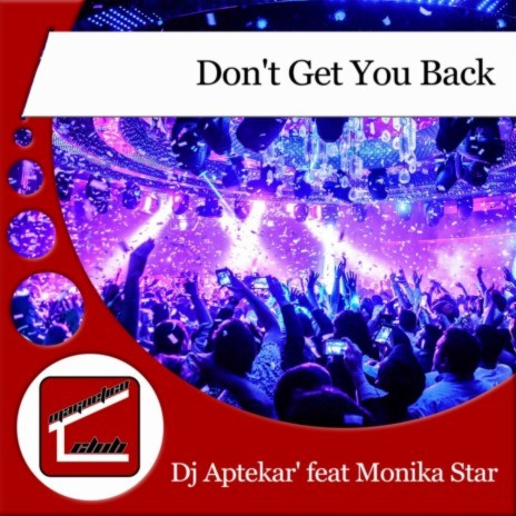 Don't Get You Back (Rework Mix) ft. Monika Star | Boomplay Music