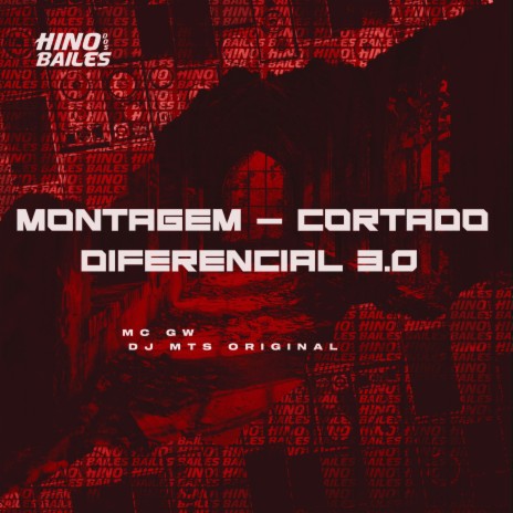 Montagem - Cortado Diferencial 3.0 ft. DJ MTS Original | Boomplay Music