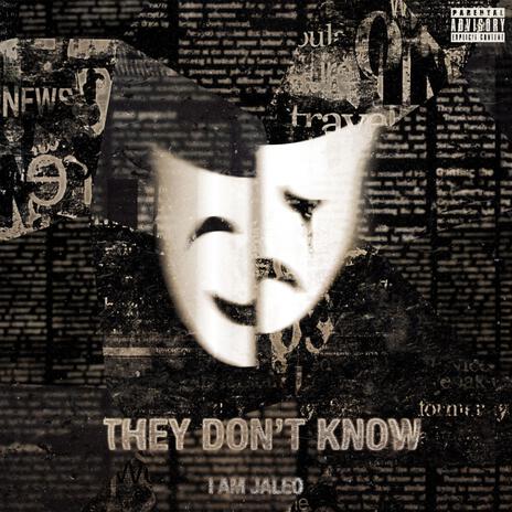 They Don't Know | Boomplay Music