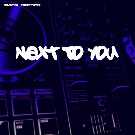 Next To You | Boomplay Music