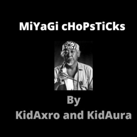 MiYaGi cHoPsTiCks ft. KidAura | Boomplay Music