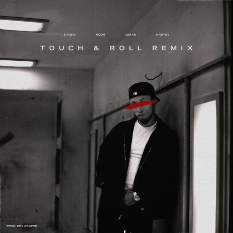 Touch and Roll (Remix) ft. Lekan, Noon & Nartey | Boomplay Music