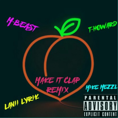 Make It Clap (Remix) ft. T.Howard, Lanii Lyrik & Mike Mezzl