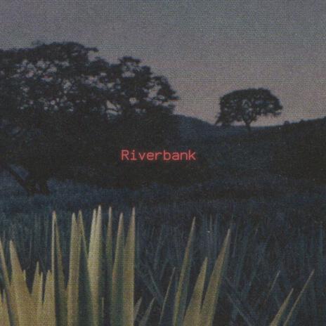 Riverbank | Boomplay Music