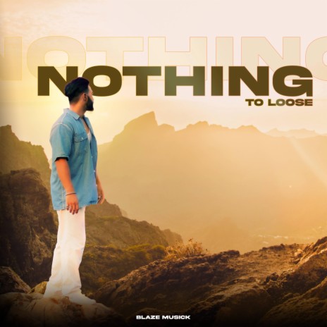 Nothing To Loose | Boomplay Music