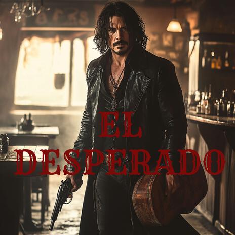 El Desperado | Boomplay Music