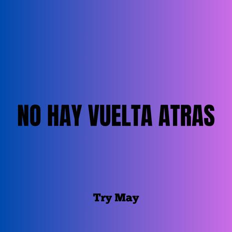 No hay vuelta Atras | Boomplay Music