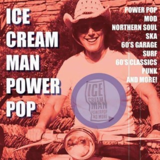 Episode 523: Ice CreamMan Power Pop and More #521