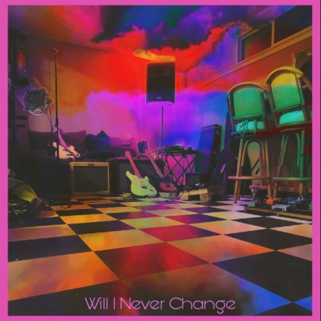 Will I Never Change | Boomplay Music