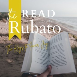 Read the Rubato - The Keys to Inner Joy