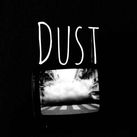 Dust | Boomplay Music