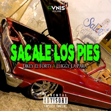 Sacale Los Pies ft. Luiggy La Para