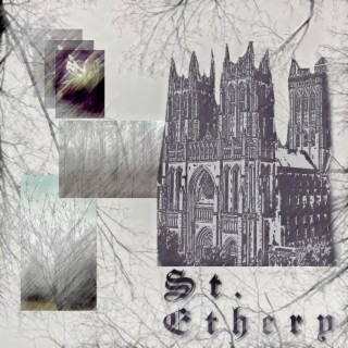 St Ethery: Cathedral Hymns for the Ethereal Surrealist, Vol. 1